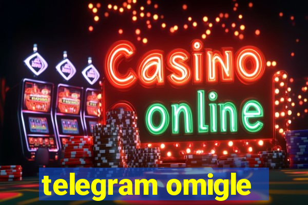 telegram omigle